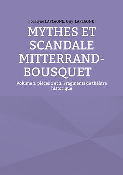 Mythes et scandale Mitterrand-Bousquet