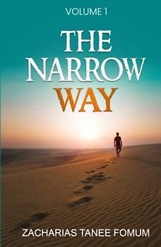 The Narrow Way (Volume 1) (Making Spiritual Progress, Band 9)