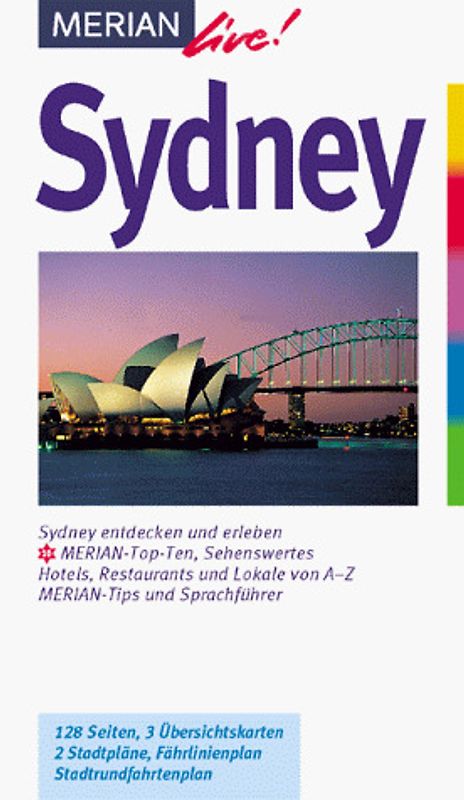 Sydney. Sydney entdecken und erleben. 10 MERIAN-Top-Ten, Sehenswertes, Hotels, Restaurants und Lokale von A - Z. MERIAN-Tipps und Sprachführer