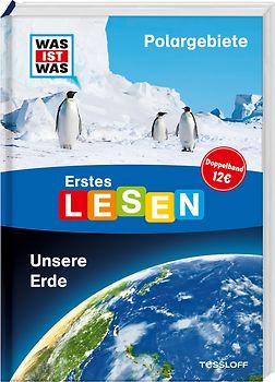 WAS IST WAS Erstes Lesen Doppelband Polargebiete Unsere Erde