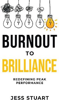 Burnout to Brilliance