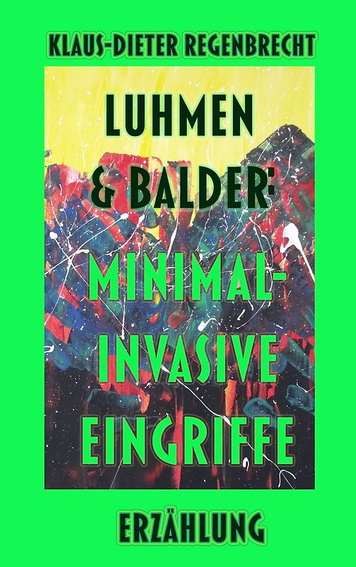 Luhmen & Balder: Minimal-invasive Eingriffe