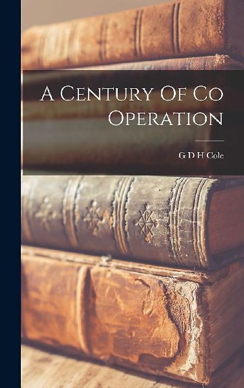 A Century Of Co Operation