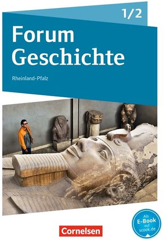 Forum Geschichte - Neue Ausgabe - Gymnasium Rheinland-Pfalz - Ausgabe ab 2015 - Band 1/2