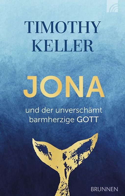 Jona und der unverschämt barmherzige GOTT