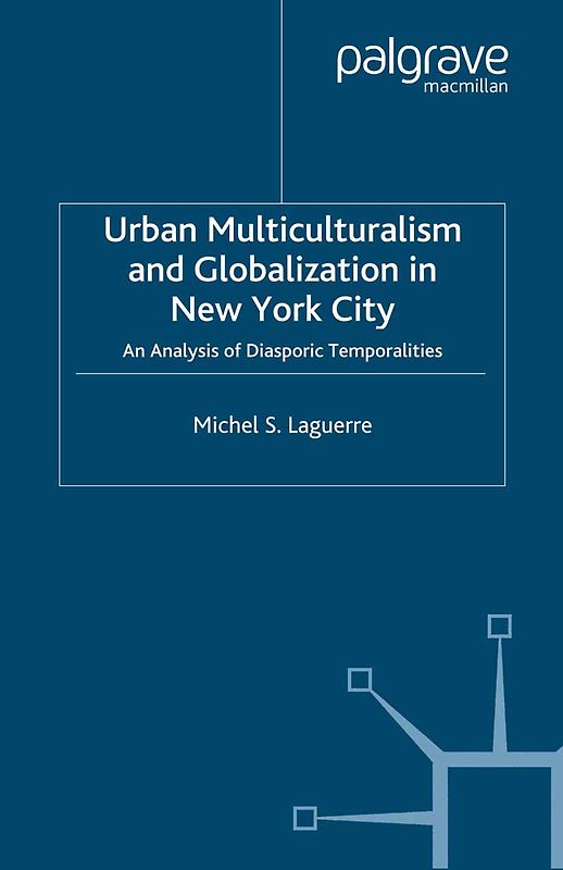 Urban Multiculturalism and Globalization in New York City