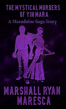 The Mystical Murders of Yin Mara (Maradaine Saga Story, Band 1)