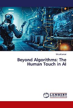 Beyond Algorithms: The Human Touch in AI