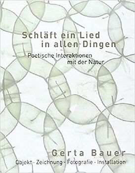 Gerta Bauer. Schläft ein Lied in allen Dingen