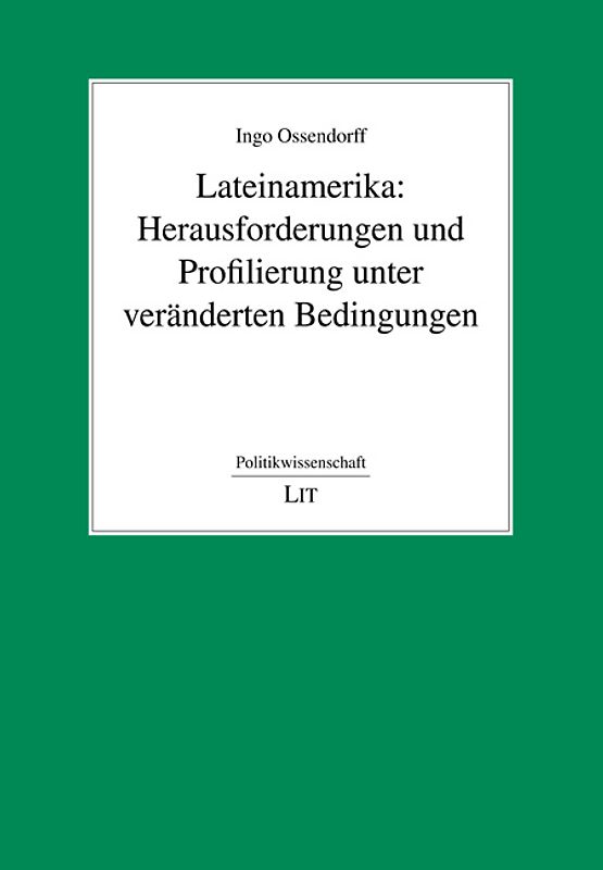 Lateinamerika: Herausforderungen und Profilierung unter veränderten Bedingungen