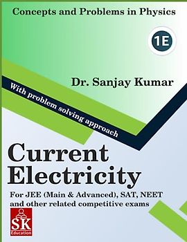 Current Electricity (Concepts and Problems in Physics, Band 11)