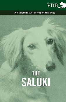 The Saluki - A Complete Anthology of the Dog