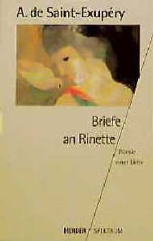 Briefe an Rinette. Poesie einer Liebe