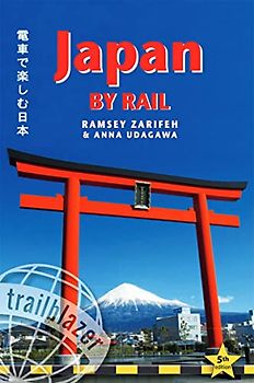 Japan by Rail: Includes Rail Route Guide and 30 City Guides