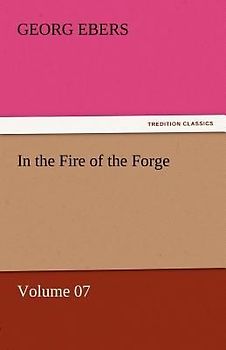 In the Fire of the Forge - Volume 07