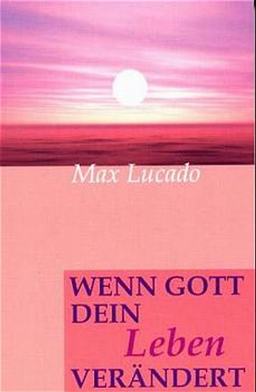 Wenn Gott dein Leben verändert