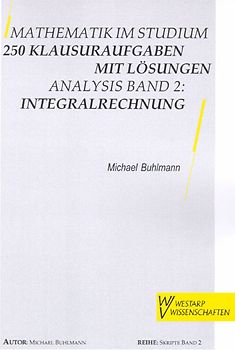 Mathematik im Studium - 250 Klausuraufgaben mit Lösungen