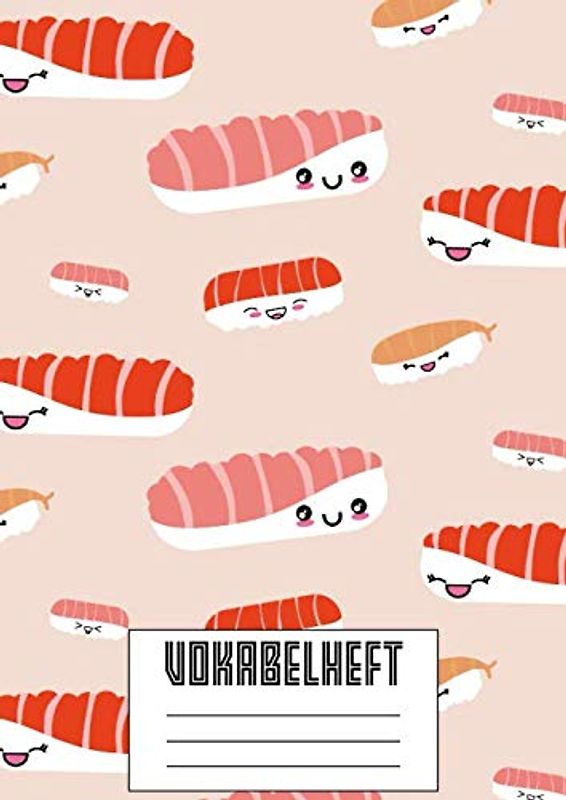 Vokabelheft: 3 Spalten A4 I XXL Edition "Sushi" I 120 Seiten Vokabeltraining MIT LERNKONTROLLE I Für Fremdsprachen wie Französisch, Spanisch, ... I Für Grundschule, Ober- und Mittelstufe