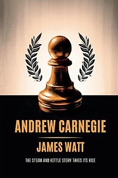 James Watt: The steam and kettle story takes its rise (Annotated)