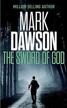 The Sword of God (John Milton Series, Band 5)