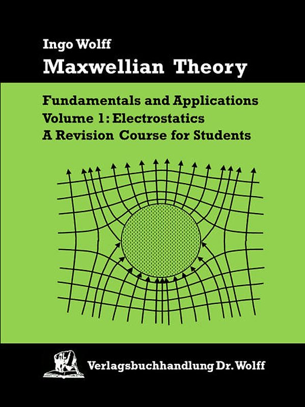 Maxwellian Theory. Fundamentals and Applications