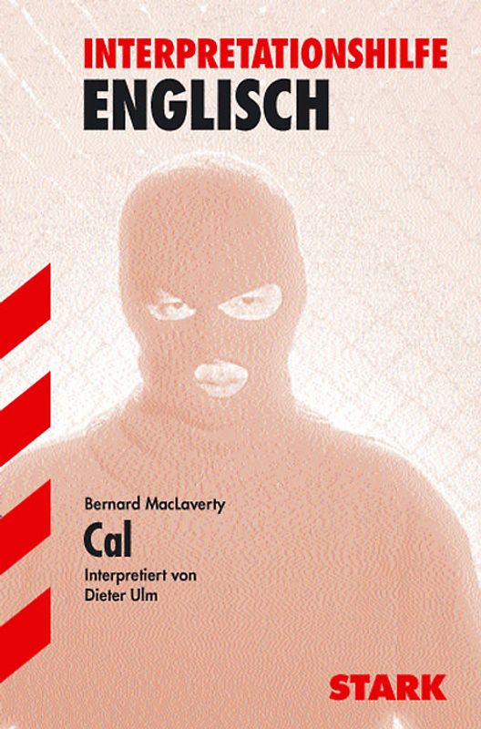 STARK Interpretationen - Englisch MacLaverty: Cal