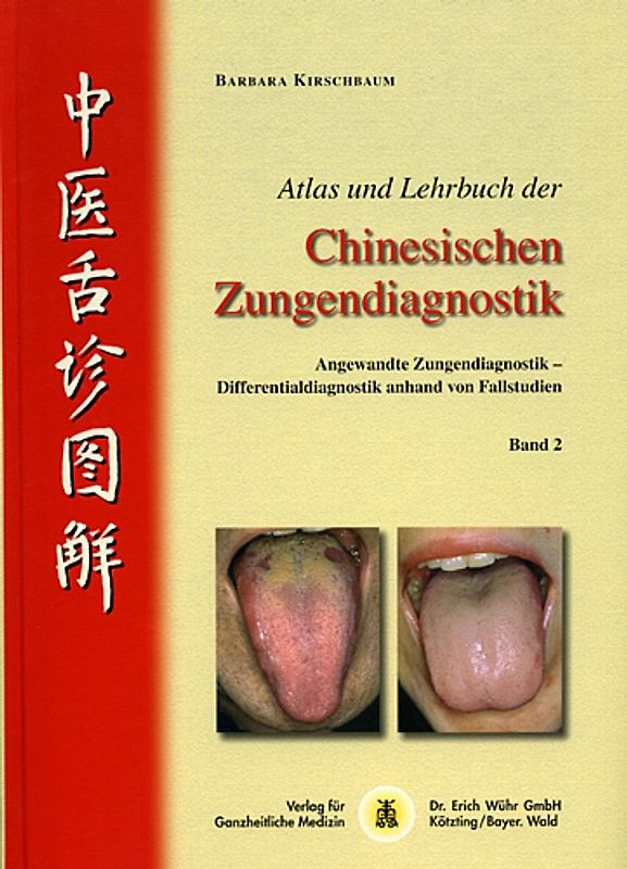 Atlas und Lehrbuch der Chinesischen Zungendiagnostik