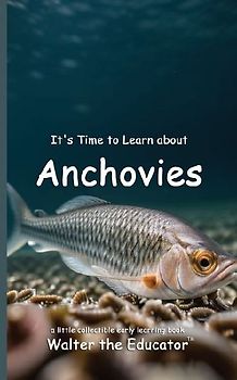 It's Time to Learn about Anchovies