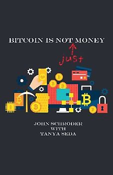 Bitcoin Is Not Just Money