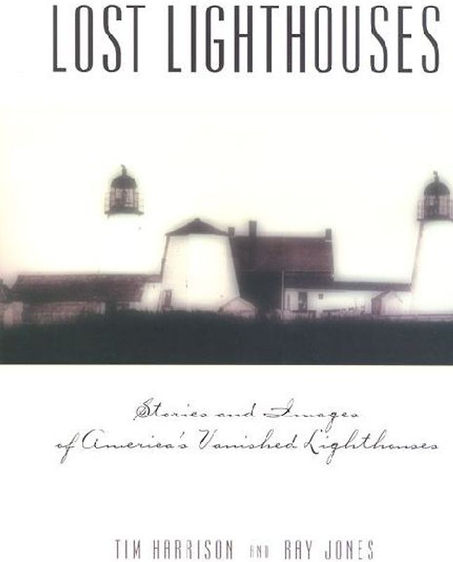 Lost Lighthouses