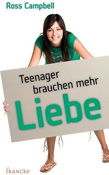 Teenager brauchen mehr Liebe