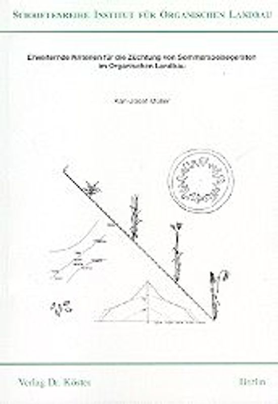 Erweiternde Kriterien für die Züchtung von Sommerspeisegersten im Organischen Landbau