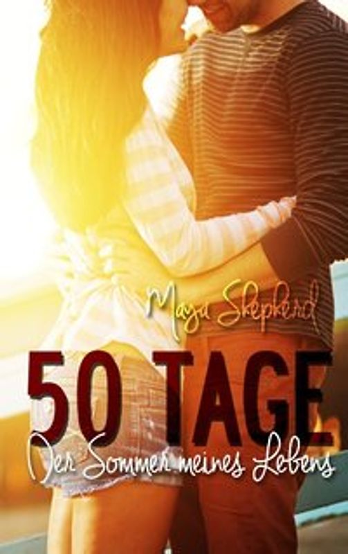 50 Tage. Der Sommer meines Lebens
