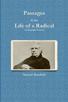 Passages in the Life of a Radical