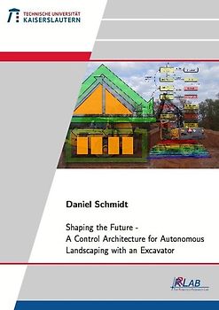 Shaping the Future - A Control Architecture for Autonomous Landscaping with an Excavator