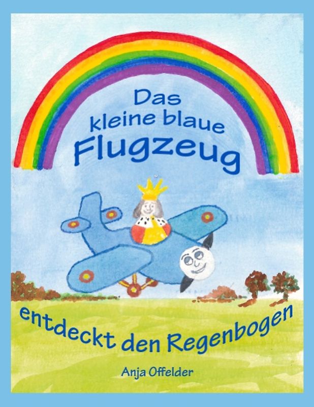 Das kleine blaue Flugzeug entdeckt den Regenbogen