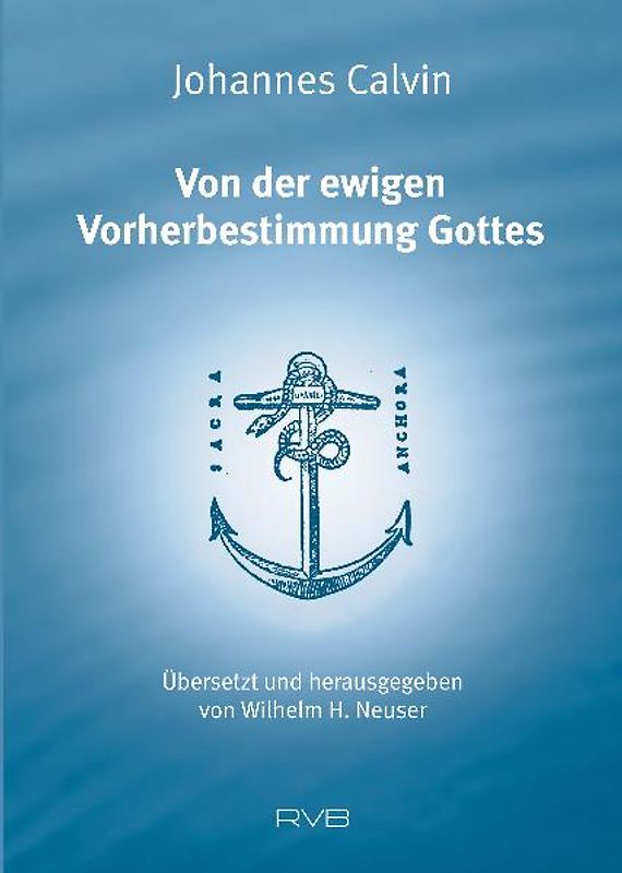 Von der ewigen Vorherbestimmung Gottes