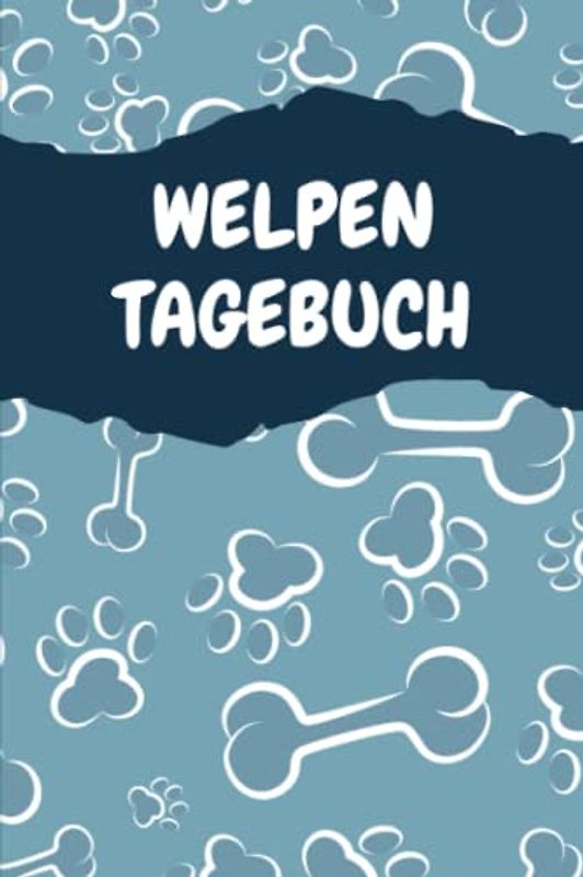 Welpen Tagebuch: von Anfang an die schönsten Erinnerungen mit deinem Vierbeiner sammeln. Dieses süße 100 Seiten Welpen Tagebuch ist das perfekte ... und neue Hunde Mamas & Hunde Papas.