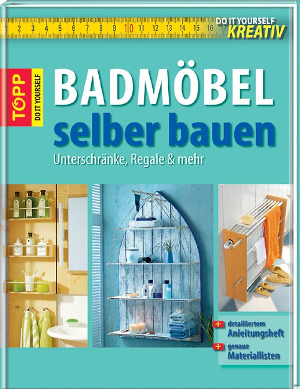 Do-it-yoursef kreativ: Badmöbel selbst gebaut