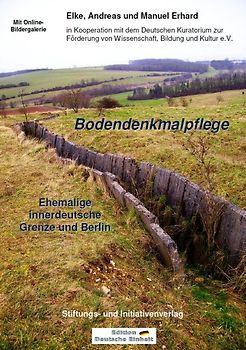 Bodendenkmalpflege - Ehemalige innerdeutsche Grenze und Berlin