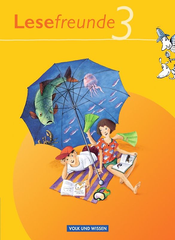 Lesefreunde - Lesen - Schreiben - Spielen - Östliche Bundesländer und Berlin - Ausgabe 2010 - 3. Schuljahr