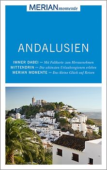 MERIAN momente Reiseführer Andalusien