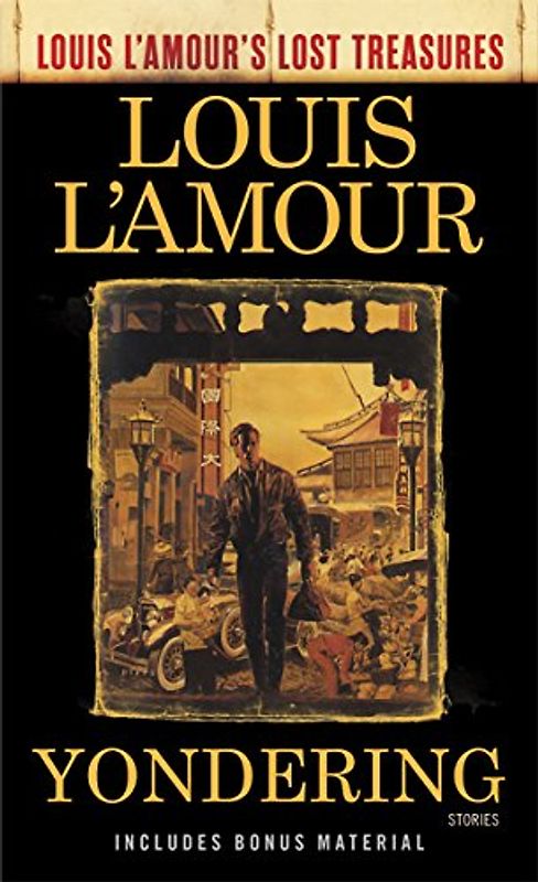 Yondering (Louis L'Amour's Lost Treasures): Stories