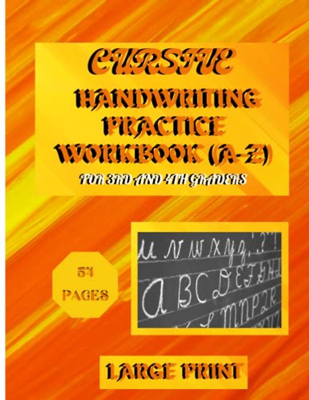 CURSIVE HANDWRITING PRACTICE WORKBOOK (A-Z) FOR 3RD AND 4TH GRADERS: CURSIVE HANDWRITING PRACTICE WORKBOOK (A-Z) FOR KIDS