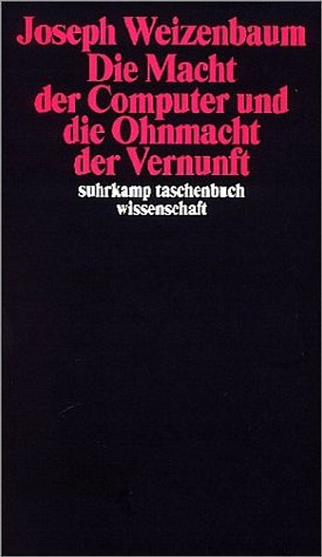 Die Macht der Computer und die Ohnmacht der Vernunft