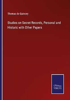 Studies on Secret Records, Personal and Historic with Other Papers