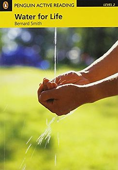 Water for Life: Level 2 (Penguin Active Reading (Graded Readers))