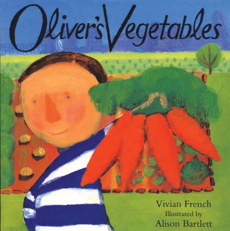 Oliver's Vegetables - Vivian French