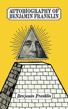 Autobiography of Benjamin Franklin