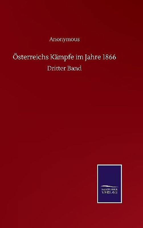Österreichs Kämpfe im Jahre 1866